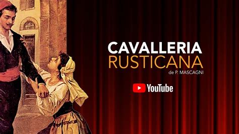 cavalleria rusticana youtube|youtube cavalleria rusticana full opera.